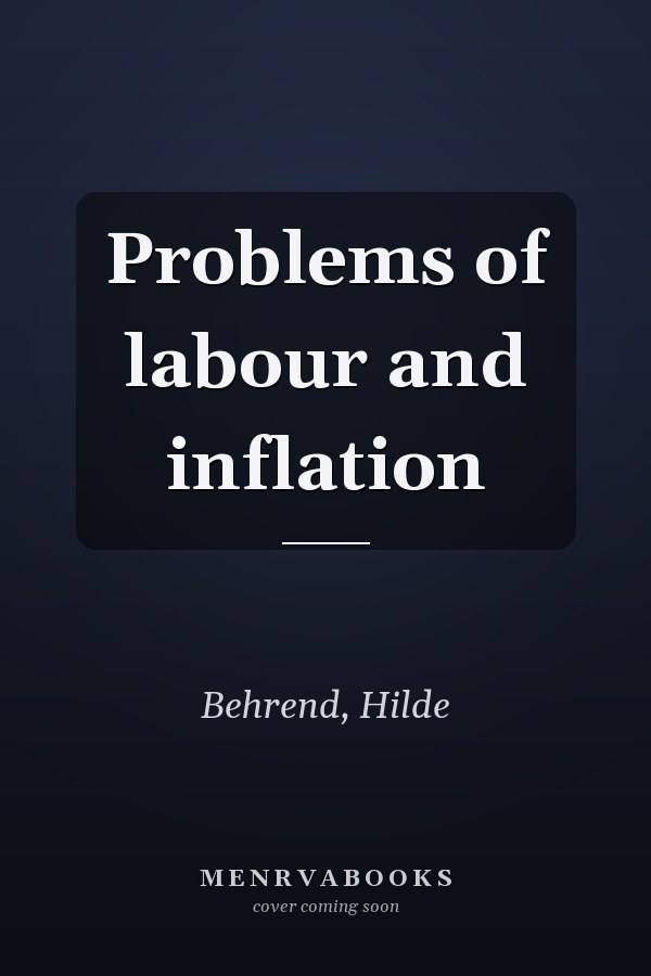 Problems of labour and inflation