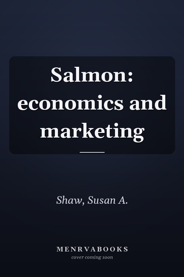 Salmon: economics and marketing