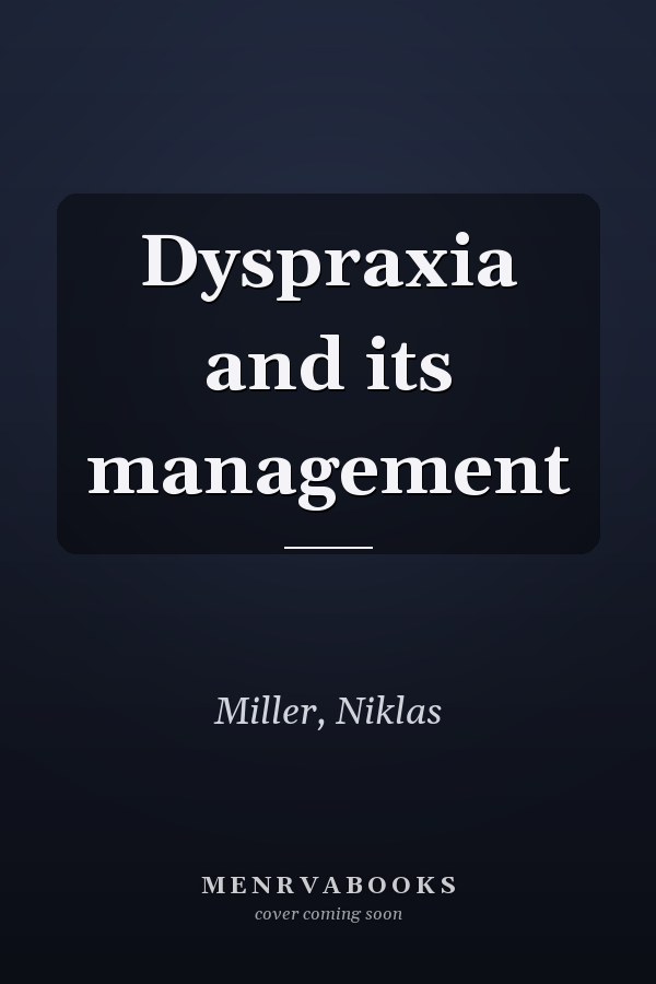 Dyspraxia and its management