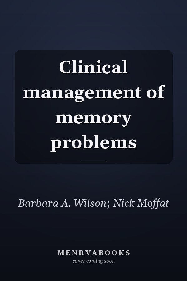 Clinical management of memory problems