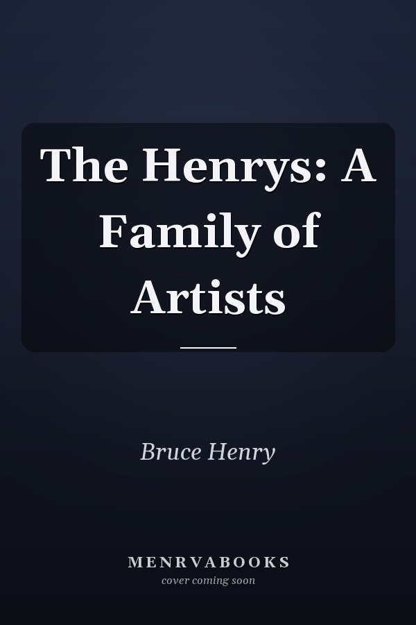 The Henrys: A Family of Artists