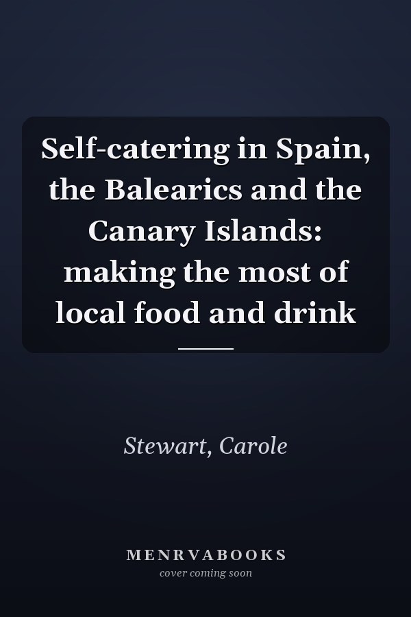 Self-catering in Spain, the Balearics and the Canary Islands: making the most of local food and drink