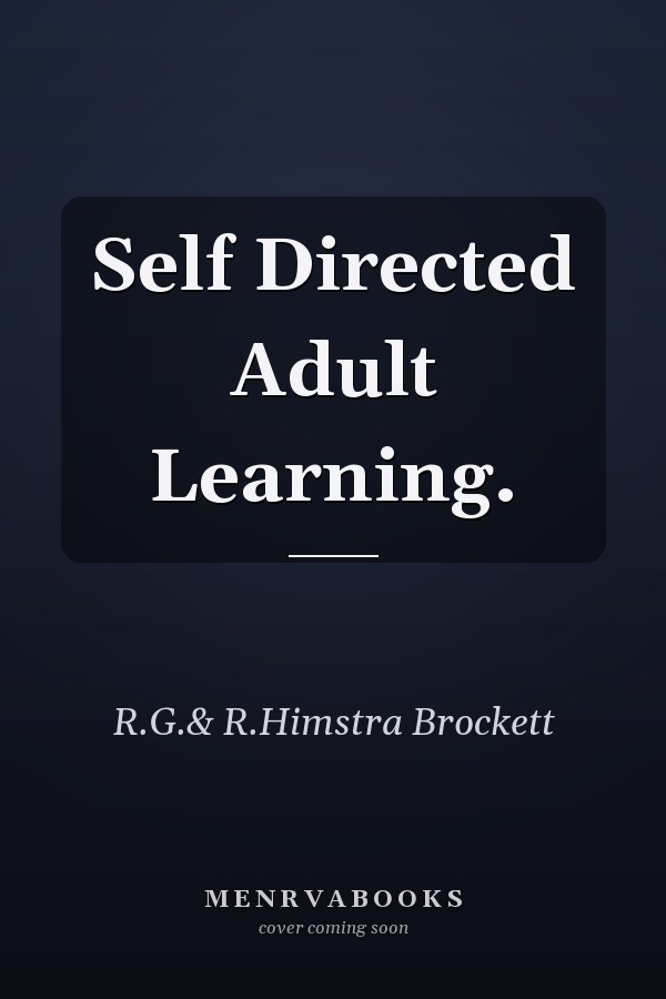 Self Directed Adult Learning.