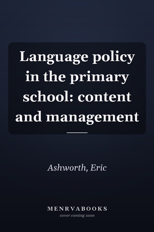 Language policy in the primary school: content and management