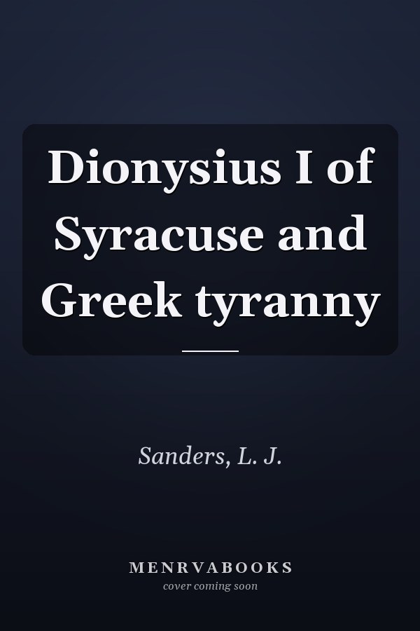 Dionysius I of Syracuse and Greek tyranny