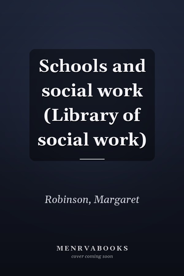 Schools and social work (Library of social work)