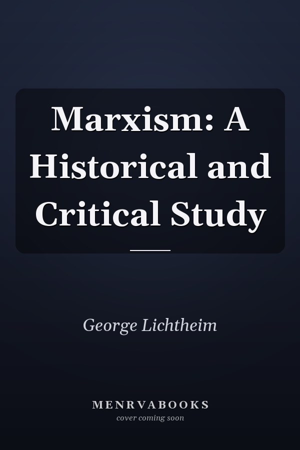 Marxism: A Historical and Critical Study