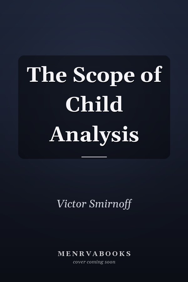 The Scope of Child Analysis