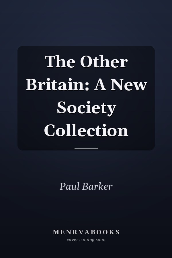 The Other Britain: A New Society Collection