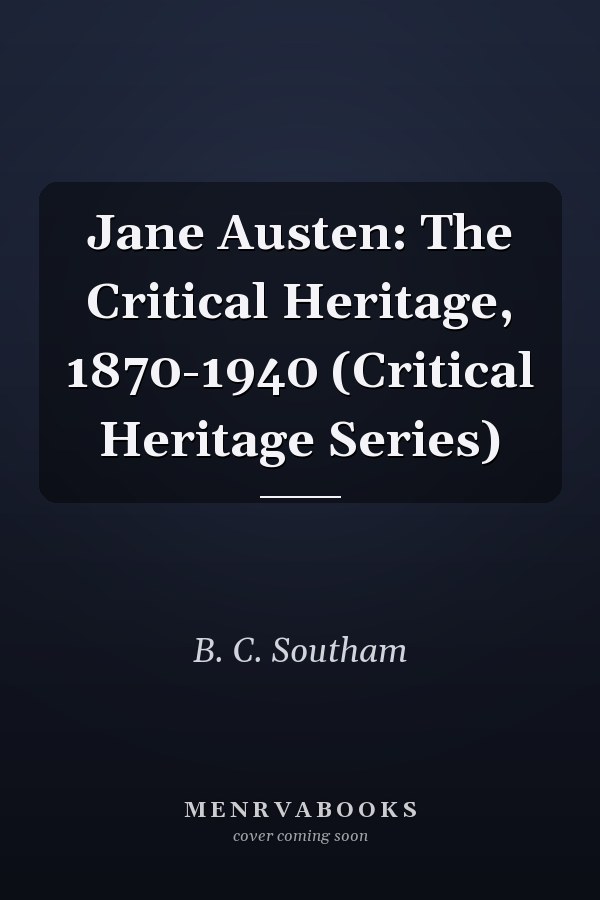 Jane Austen: The Critical Heritage, 1870-1940 (Critical Heritage Series)