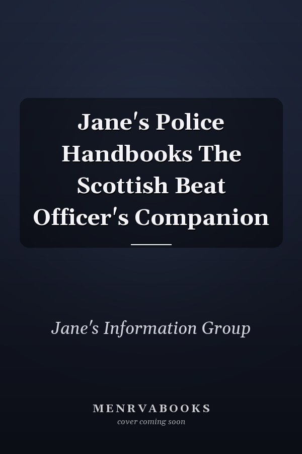 Jane's Police Handbooks The Scottish Beat Officer's Companion