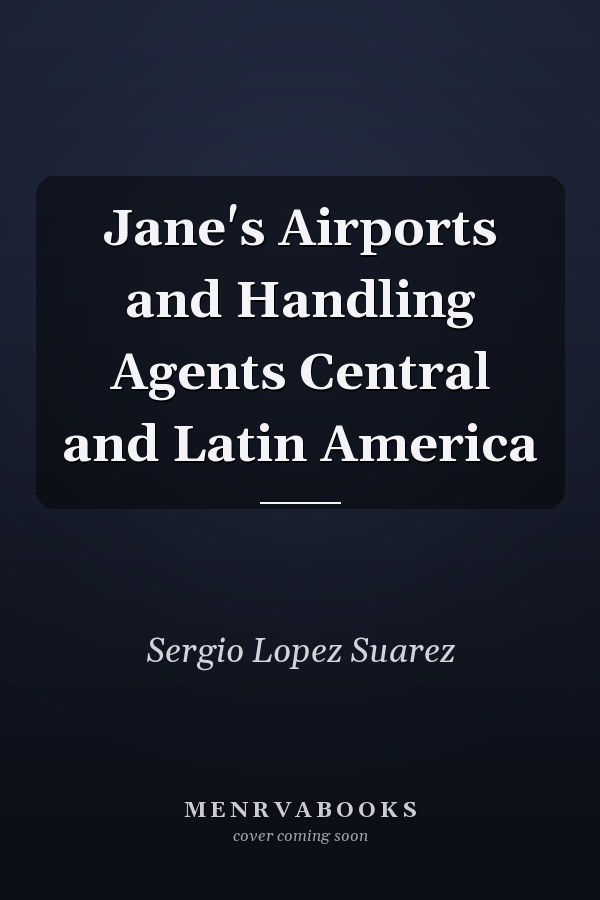 Jane's Airports and Handling Agents Central and Latin America
