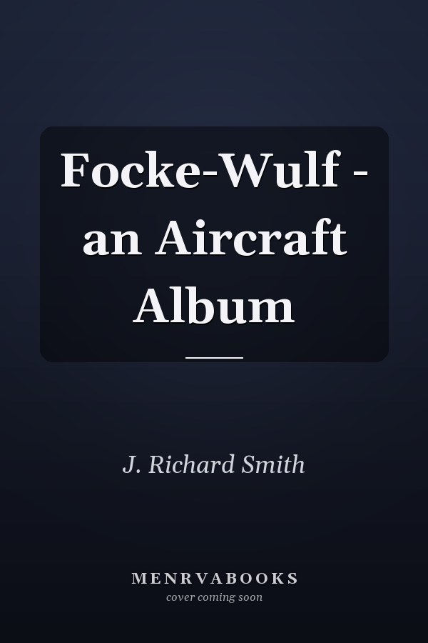 Focke-Wulf - an Aircraft Album
