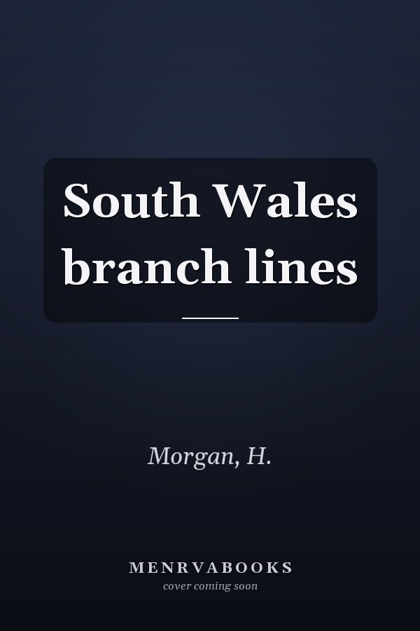 South Wales branch lines
