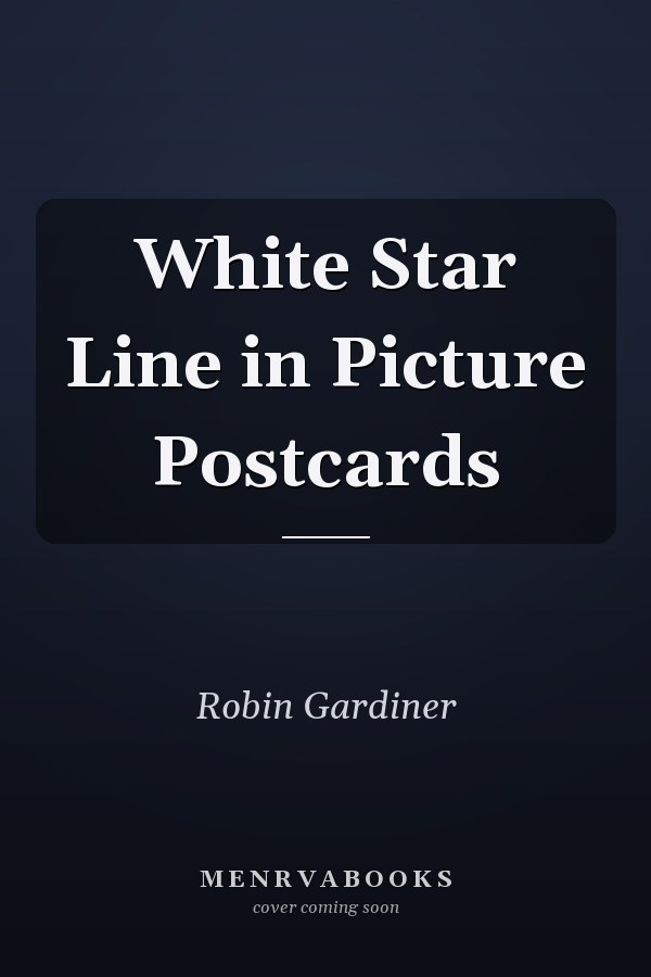 White Star Line in Picture Postcards