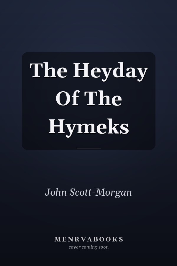 The Heyday of the Hymeks