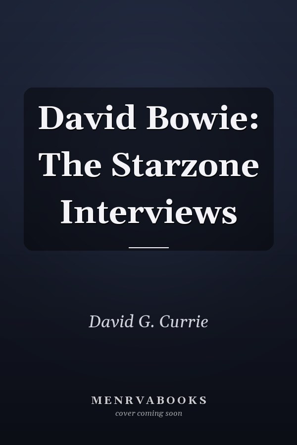 David Bowie: The Starzone Interviews