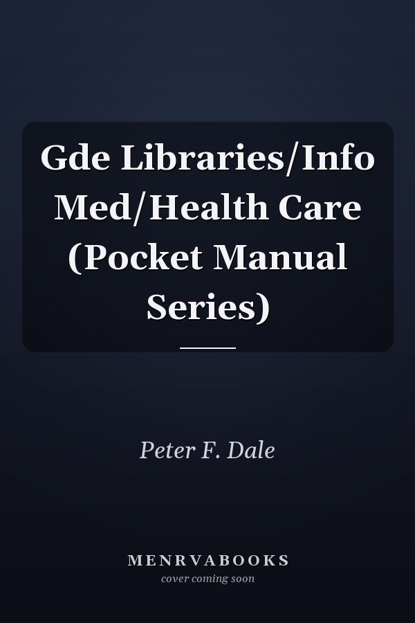 Gde Libraries/Info Med/Health Care (Pocket Manual Series)