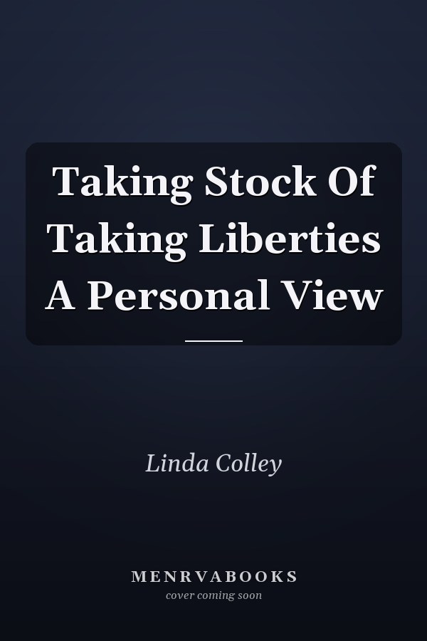 Taking Stock Of Taking Liberties A Personal View