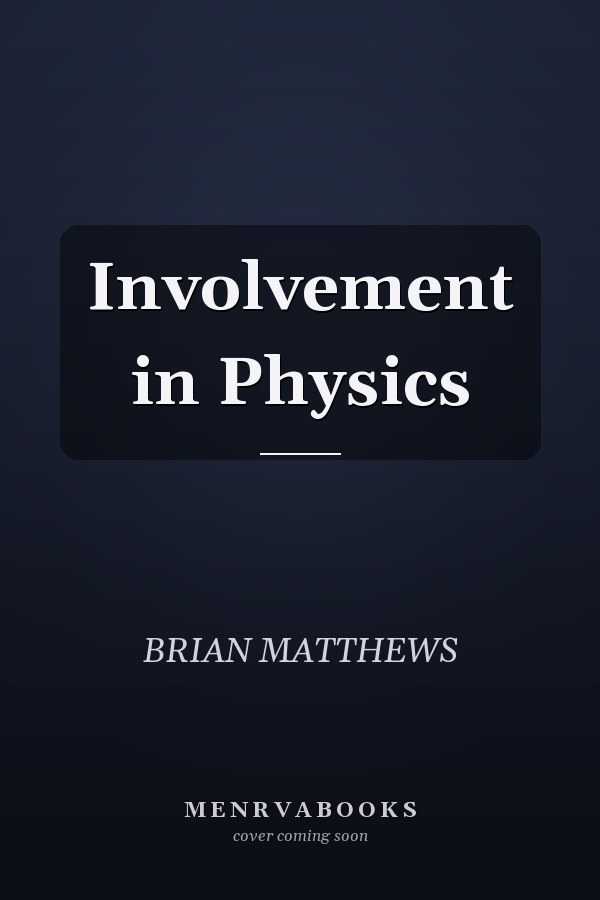 Involvement in Physics