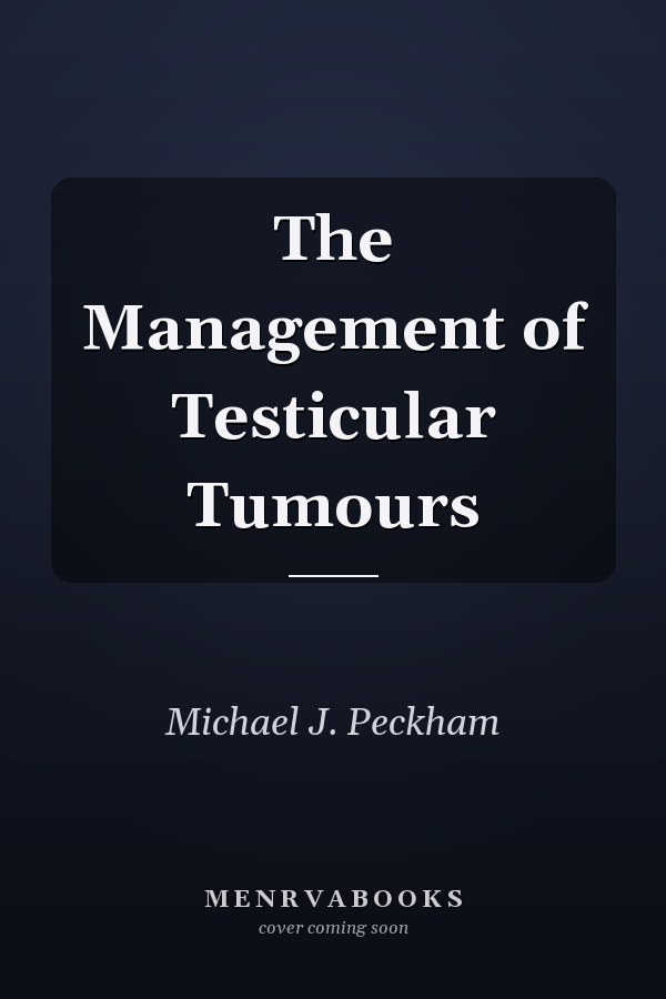 The Management of Testicular Tumours