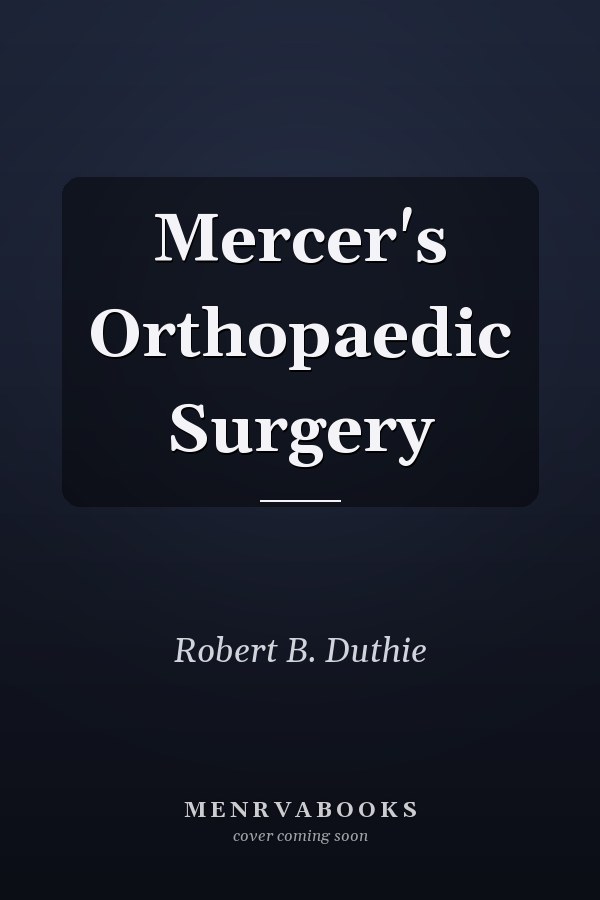 Mercer's Orthopaedic Surgery
