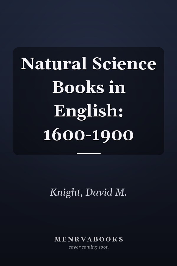 Natural Science Books in English: 1600-1900