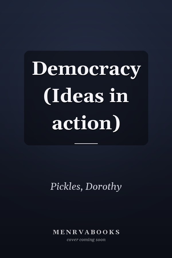 Democracy (Ideas in action)