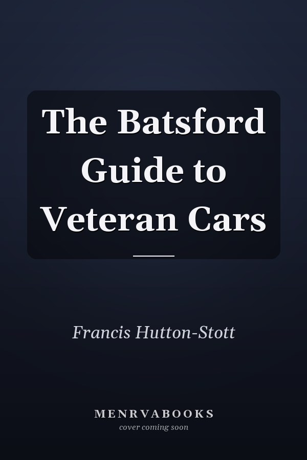 The Batsford Guide to Veteran Cars