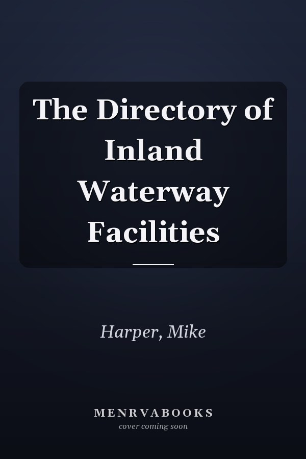 The Directory of Inland Waterway Facilities