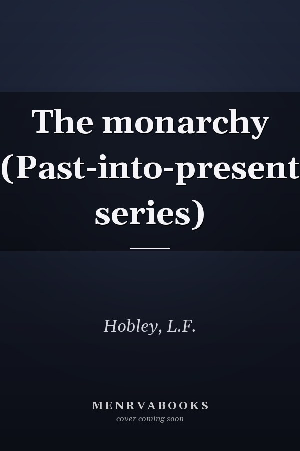 The monarchy (Past-into-present series)