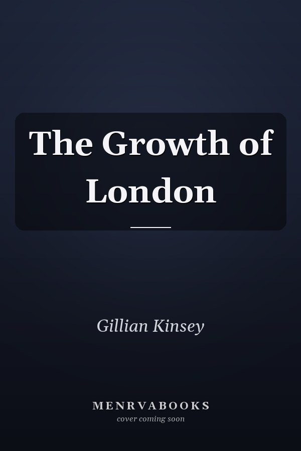 The Growth of London