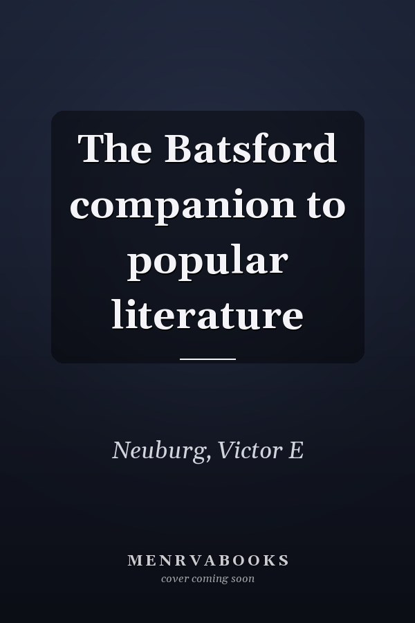 The Batsford companion to popular literature