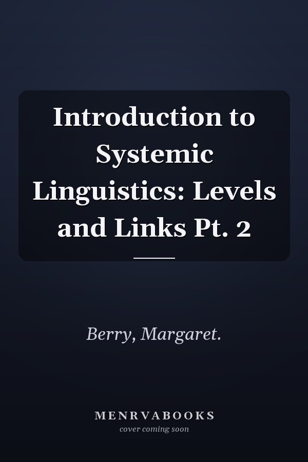 Introduction to Systemic Linguistics: Levels and Links Pt. 2