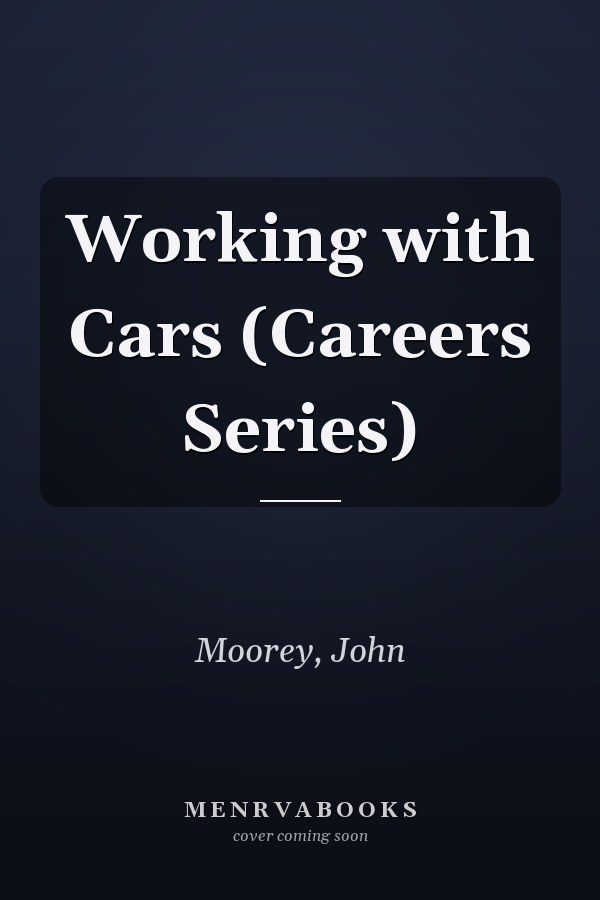 Working with Cars (Careers Series)