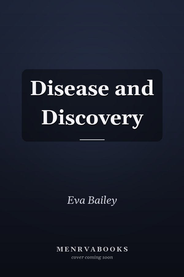 Disease and Discovery
