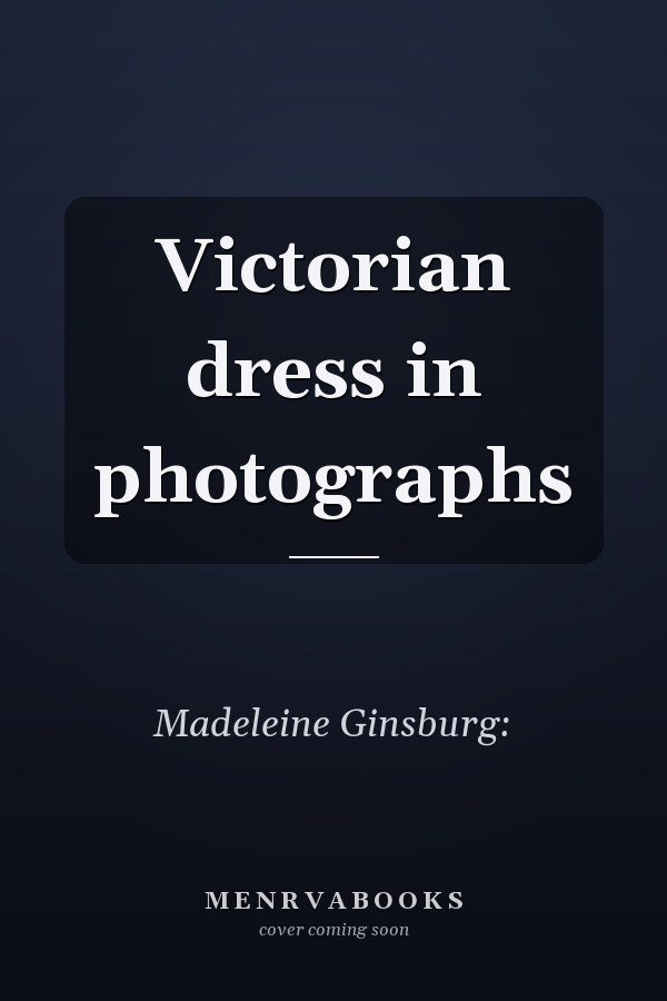 Victorian dress in photographs