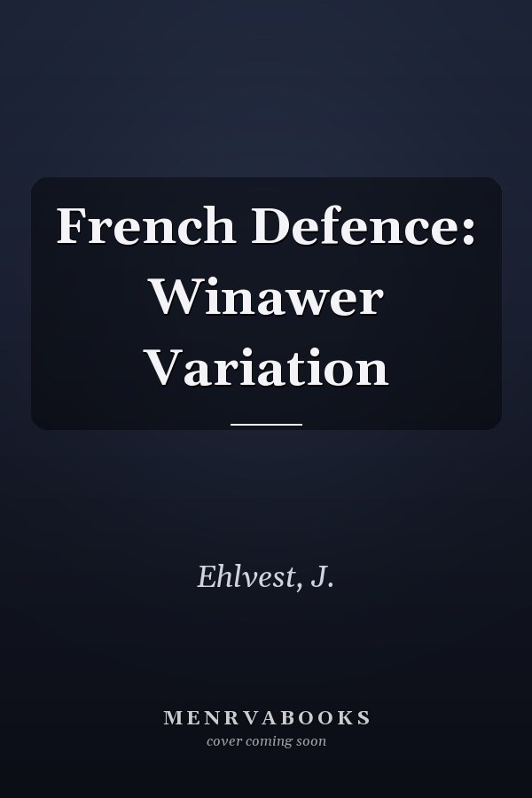 French Defence: Winawer Variation