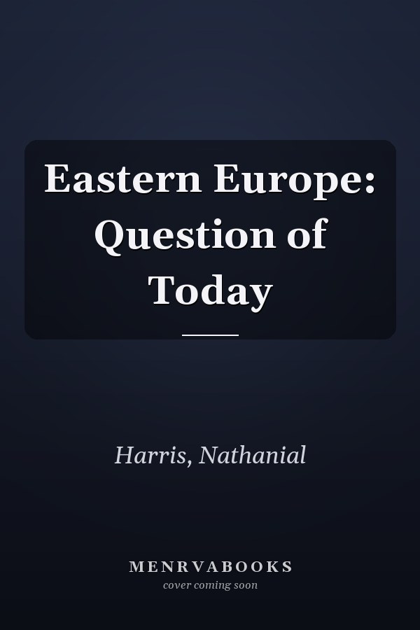 Eastern Europe: Question of Today