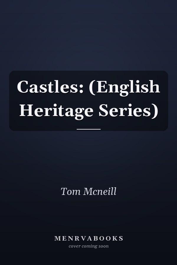 Castles: (English Heritage Series)