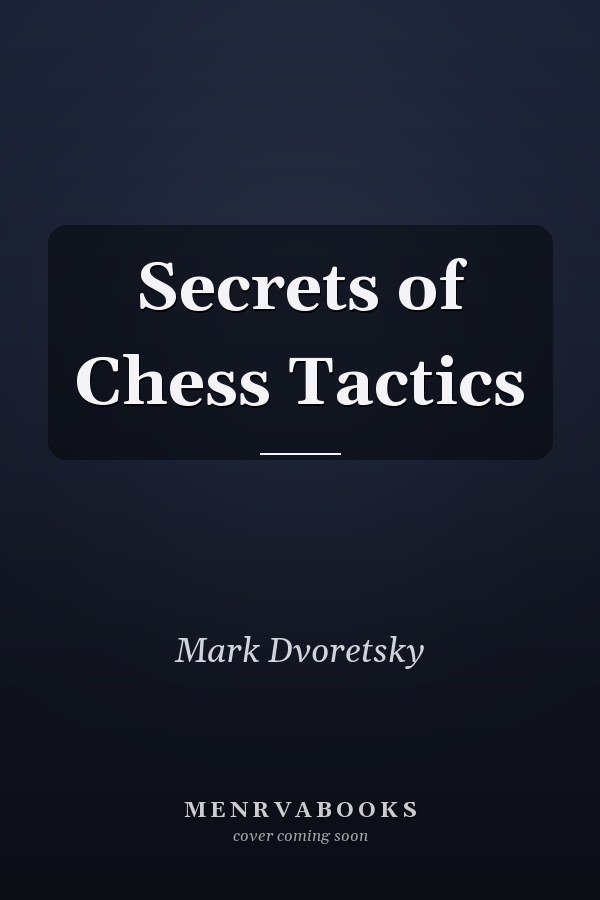 Secrets of Chess Tactics