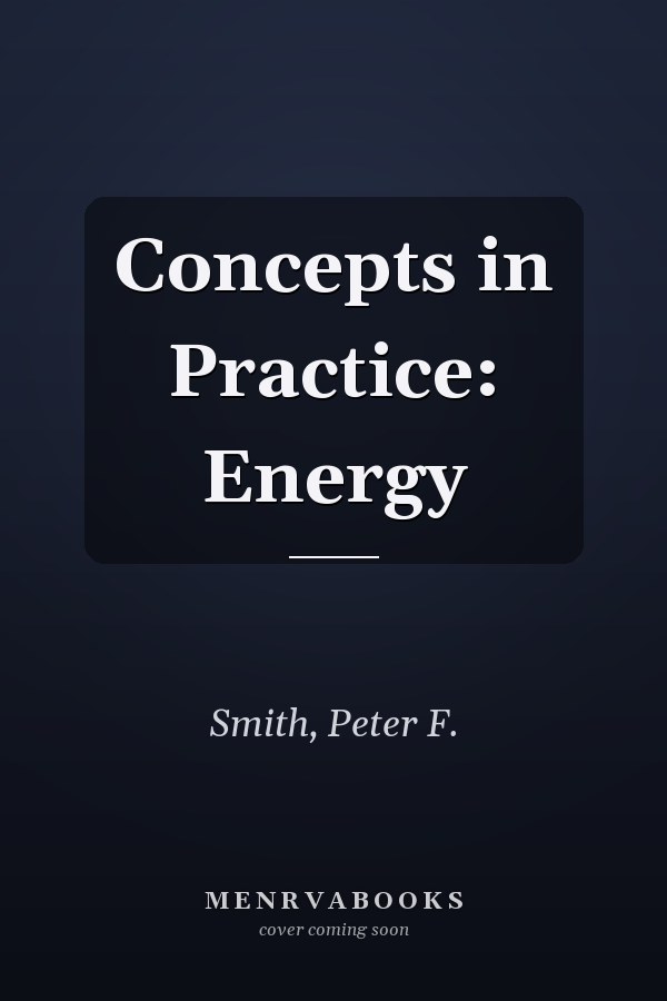 Concepts in Practice: Energy
