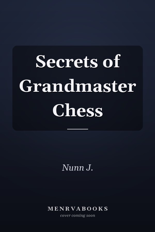 Secrets of Grandmaster Chess