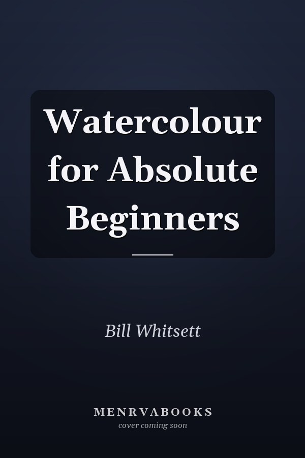 Watercolour for Absolute Beginners
