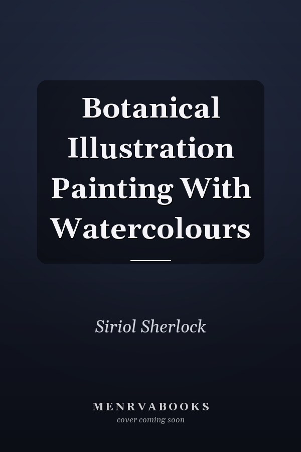 Botanical Illustration Painting With Watercolours