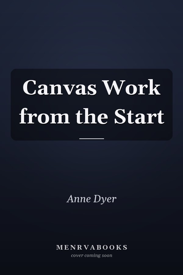 Canvas Work from the Start