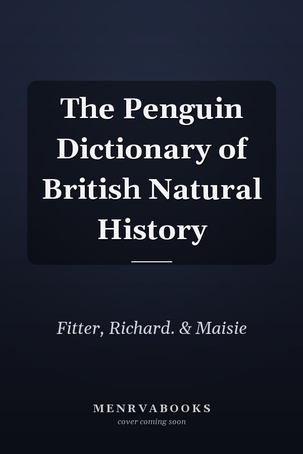 The Penguin Dictionary of British Natural History