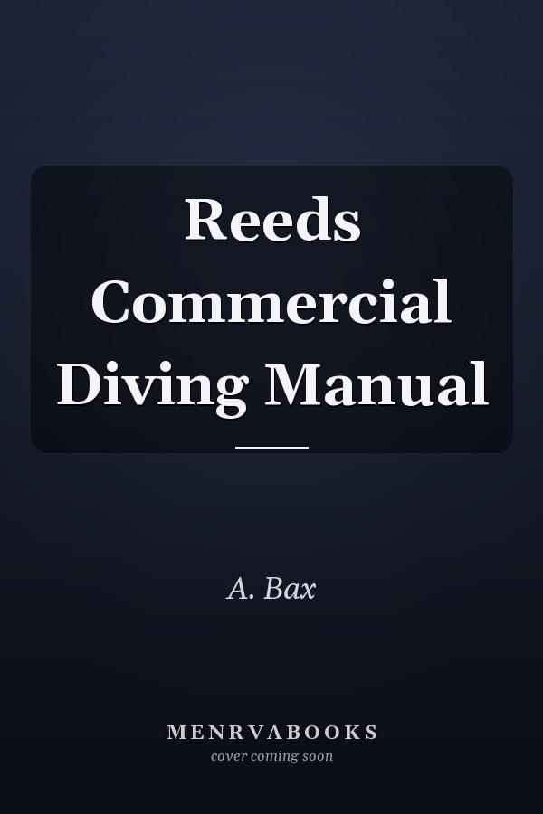 Reeds Commercial Diving Manual