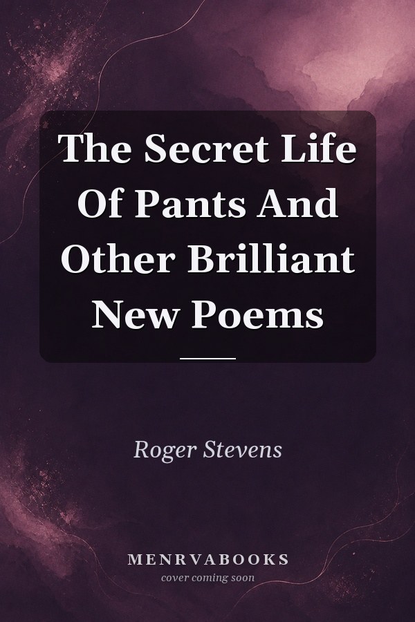 The Secret Life Of Pants And Other Brilliant New Poems