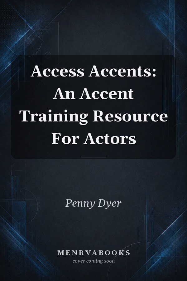 Access Accents: An Accent Training Resource For Actors